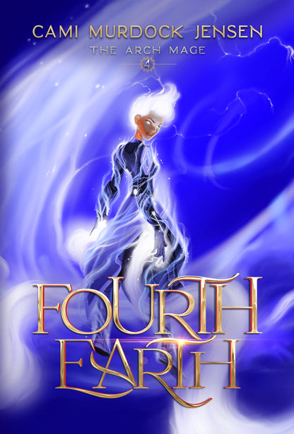 Fourth Earth — Arch Mage Book 4 (Hardcover)